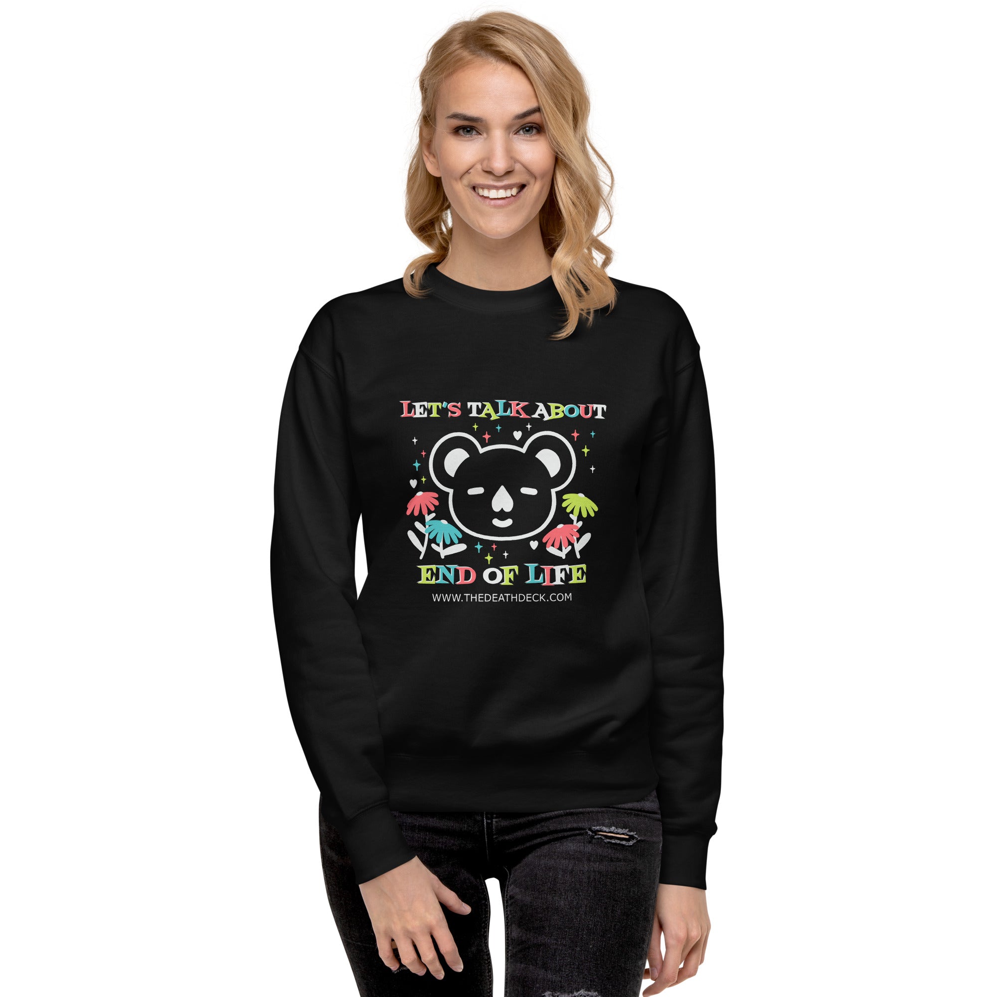 Let's Talk About End of Life Unisex Premium black Sweatshirt